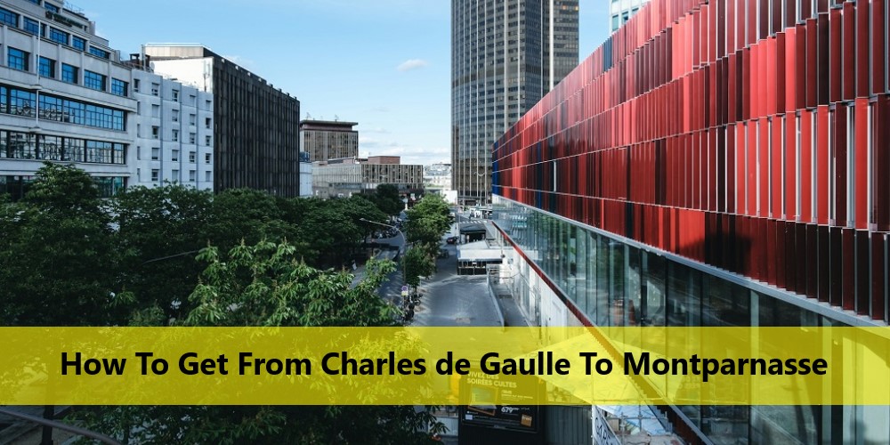 Charles de Gaulle To Montparnasse